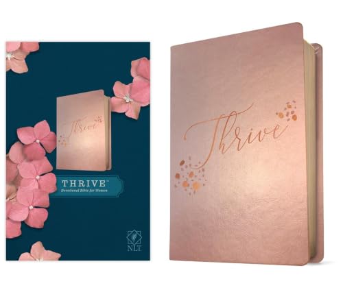 NLT Thrive Devotional Bible for Women (Leatherlike, Rose Metallic ) by New Living Translation, Imitation Leather book cover