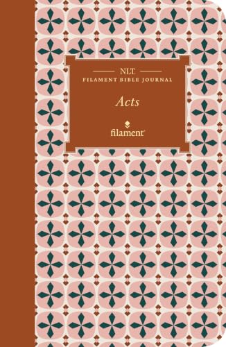 NLT Filament Bible Journal: Acts (Softcover) by New Living Translation, Paperback book cover