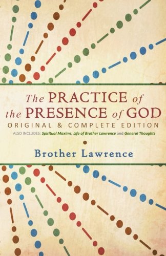 The Practice of the Presence of God: Original & Complete Edition book cover