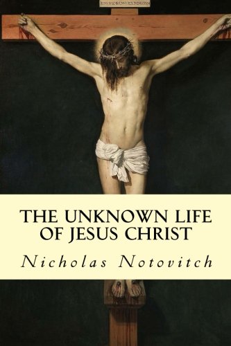 The Unknown Life of Jesus Christ book cover