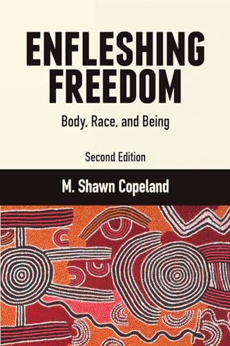 Enfleshing Freedom: Body, Race, and Being, Second Edition book cover
