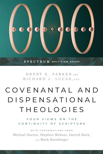 Covenantal and Dispensational Theologies: Four Views on the Continuity of Scripture book cover