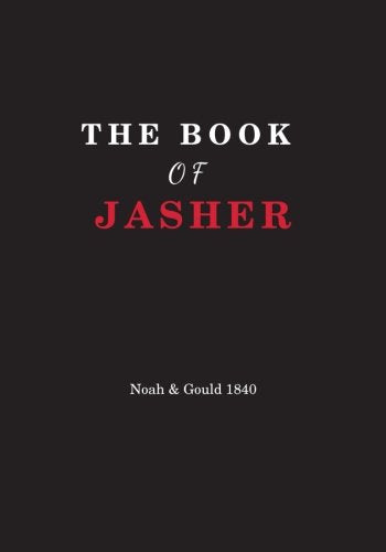 The Book Of Jasher: Referred to in Joshua and Second Samuel by Gould, A S — Paperback book cover