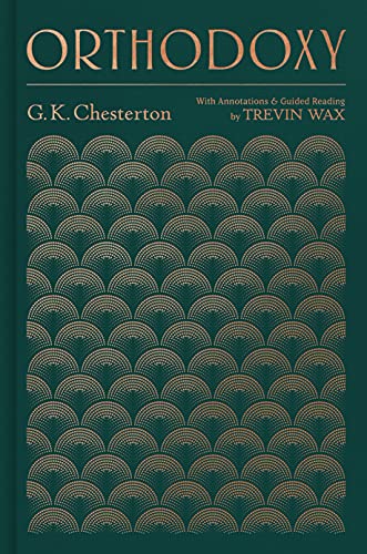 Orthodoxy: With Annotations and Guided Reading by Trevin Wax book cover