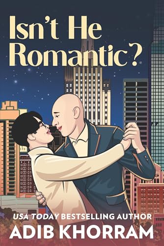 Isn't He Romantic?: A Steamy MM Fake Dating Romance book cover