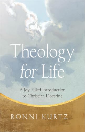 Theology for Life: A Joy-Filled Introduction to Christian Doctrine book cover