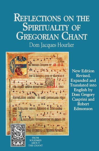 Reflections on the Spirituality of Gregorian Chant (Revised, Expanded) book cover