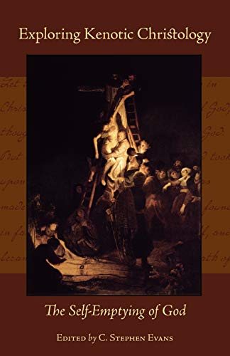 Exploring Kenotic Christology: The Self-Emptying of God book cover