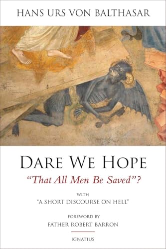 Dare We Hope That All Men Be Saved?: With a Short Discourse on Hell book cover