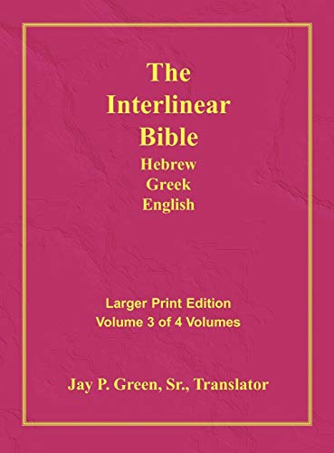 Interlinear Hebrew Greek English Bible-PR-FL/OE/KJV Large Print Volume 3 by Green, Jay Patrick, Sr, Hardcover book cover