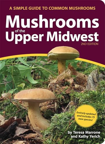 Mushrooms of the Upper Midwest: A Simple Guide to Common Mushrooms (Revised) by Teresa Marrone — Paperback book cover