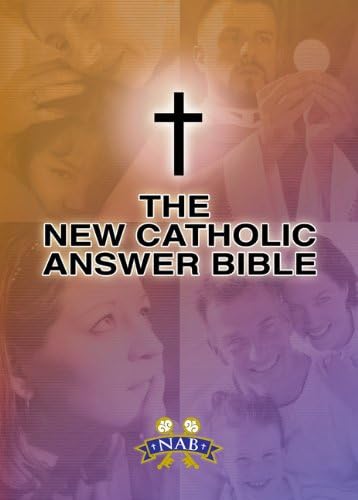 New Catholic Answer Bible-NABRE (New American Bible Revised) by Paul Thigpen, Paperback book cover