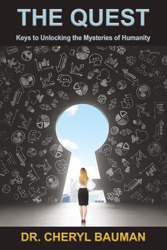 The Quest: Keys to Unlocking the Mysteries of Humanity book cover
