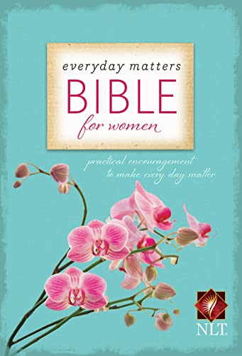 Everyday Matters Bible for Women-NLT: Practical Encouragement to Make Every Day Matter by Hendrickson Publishers, Hardcover book cover