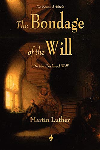 The Bondage of the Will book cover