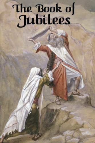 The Book of Jubilees - An Ancient Apocryphal Text on Creation, Patriarchs, and Biblical History book cover