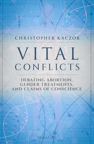 Vital Conflicts: Debating Abortion, Gender Treatments, and Claims of Conscience book cover