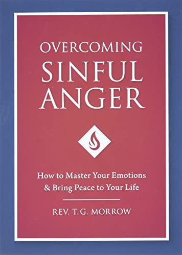 Overcoming Sinful Anger: How to Master Your Emotions and Bring Peace to Your Life book cover
