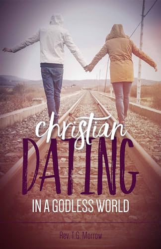 Christian Dating in a Godless World book cover
