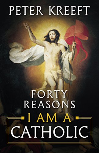 Forty Reasons I Am a Catholic book cover