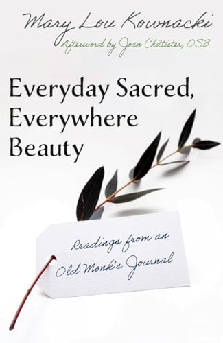 Everyday Sacred, Everywhere Beauty: Readings from an Old Monks Journal book cover