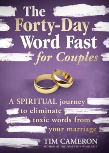 The Forty-Day Word Fast for Couples: A Spiritual Journey to Eliminate Toxic Words from Your Marriage book cover