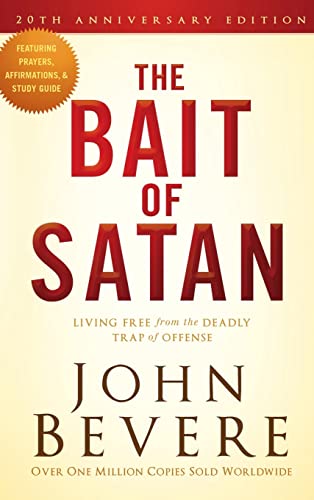 The Bait of Satan, 20th Anniversary Edition: Living Free from the Deadly Trap of Offense book cover
