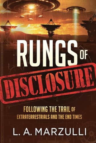 Rungs of Disclosure: Following the Trail of Extraterrestrials and the End Times book cover