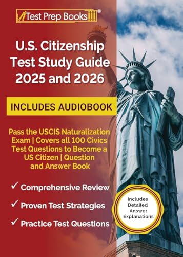 US Citizenship Test Study Guide 2025 and 2026: Pass the USCIS Naturalization Exam Covers all 100 Civics Test Questions to Become a US Citizen Question by Lydia Morrison book cover