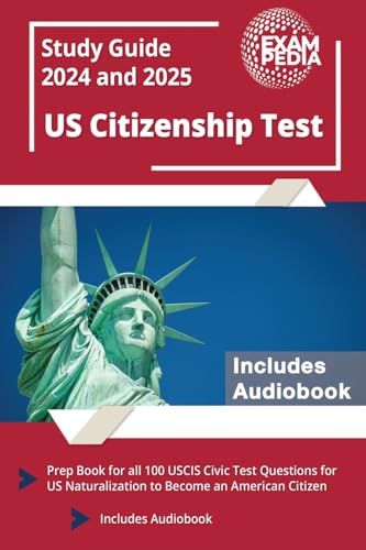 US Citizenship Test Study Guide 2025 and 2026: Prep Book for all 100 USCIS Civic Test Questions for US Naturalization to Become an American Citizen [I by Exampedia book cover