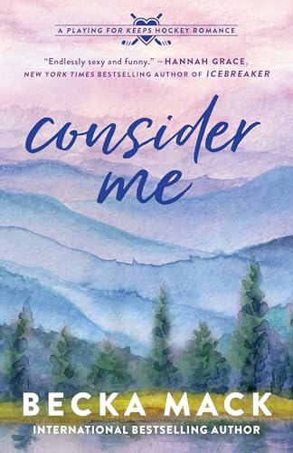 Consider Me: A Playing for Keeps Hockey Romance, Book 1 book cover