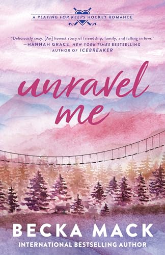 Unravel Me: A Playing for Keeps Hockey Romance, Book 3 book cover