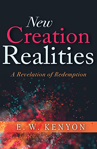 New Creation Realities: A Revelation of Redemption book cover