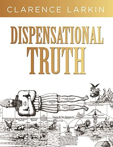 Dispensational Truth: God's Plan and Purpose in the Ages book cover