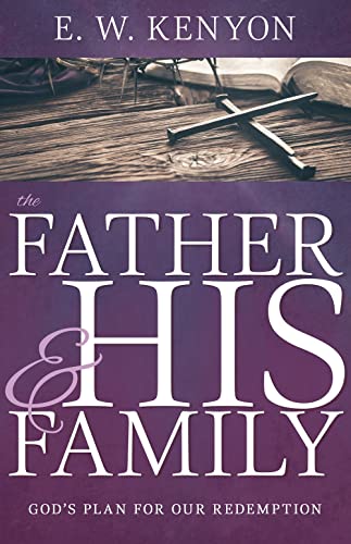 The Father and His Family: God's Plan for Our Redemption book cover
