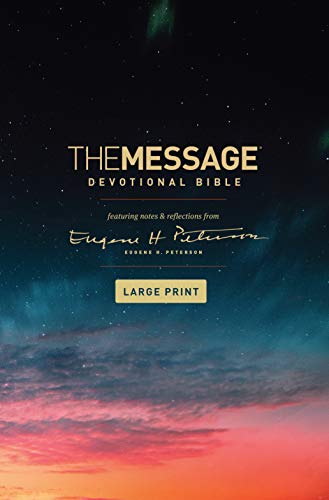 The Message Devotional Bible, Large Print (Hardcover): Featuring Notes and Reflections from Eugene H. Peterson by Eugene H Peterson, Hardcover book cover
