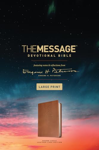 The Message Devotional Bible, Large Print (Leather-Look, Brown): Featuring Notes and Reflections from Eugene H. Peterson by Eugene H Peterson, Imitation Leather book cover