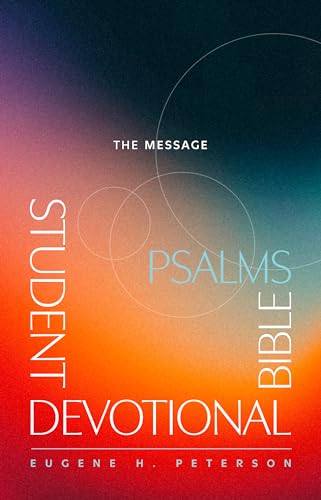 The Message Student Devotional Bible: Psalms (Softcover) by Eugene H Peterson, Paperback book cover