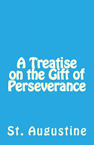 A Treatise on the Gift of Perseverance book cover