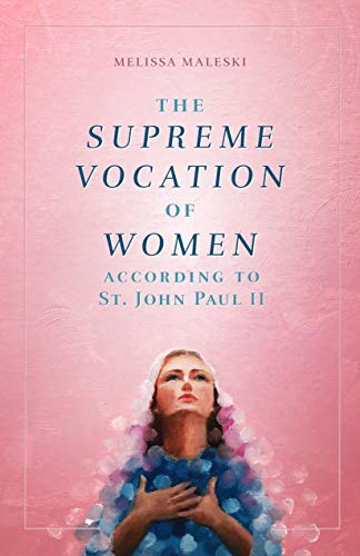 The Supreme Vocation of Women: According to St. John Paul II book cover