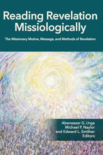Reading Revelation Missiologically: The Missionary Motive, Message, and Methods of Revelation book cover