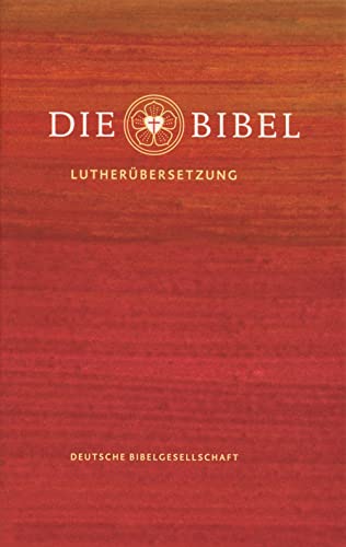 Die Bibel (Hardcover): Lutherbibel Revidiert 2017 by Martin Luther, Hardcover book cover