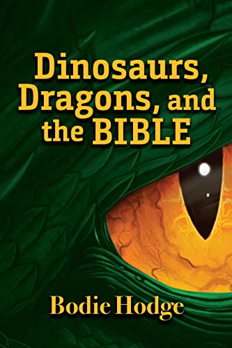 Dinosaurs, Dragons, and the Bible book cover