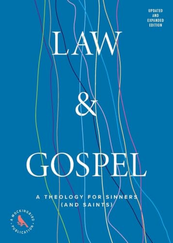Law and Gospel: A Theology for Sinners (and Saints) book cover