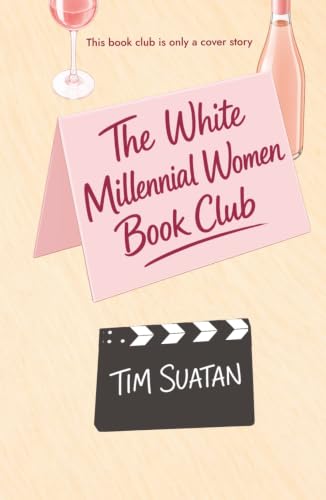 The White Millennial Women Book Club: A Romantic Comedy About Found Family, Unexpected Love, and Starting Over book cover