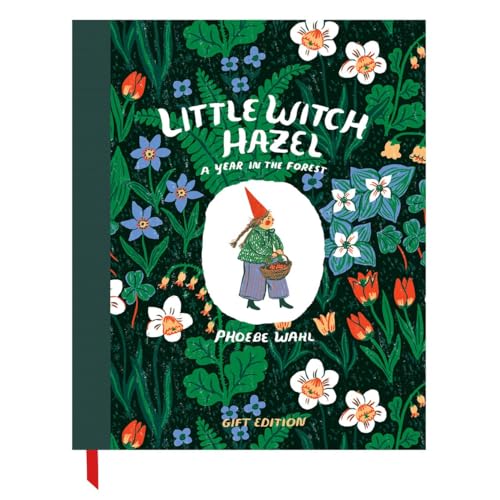 Little Witch Hazel: A Year in the Forest - Gift Edition by Phoebe Wahl, Hardcover book cover