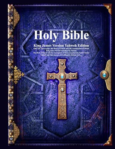 Holy Bible King James Version Yahweh Edition with The Apocrypha, the Book of Enoch and the Assumption of Moses cover