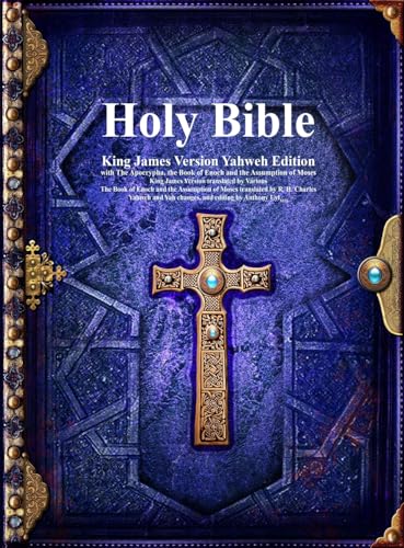 Holy Bible King James Version Yahweh Edition with The Apocrypha, the Book of Enoch and the Assumption of Moses cover