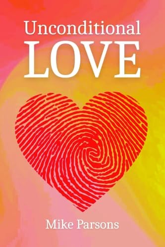 Unconditional Love: Good News for All Creation book cover