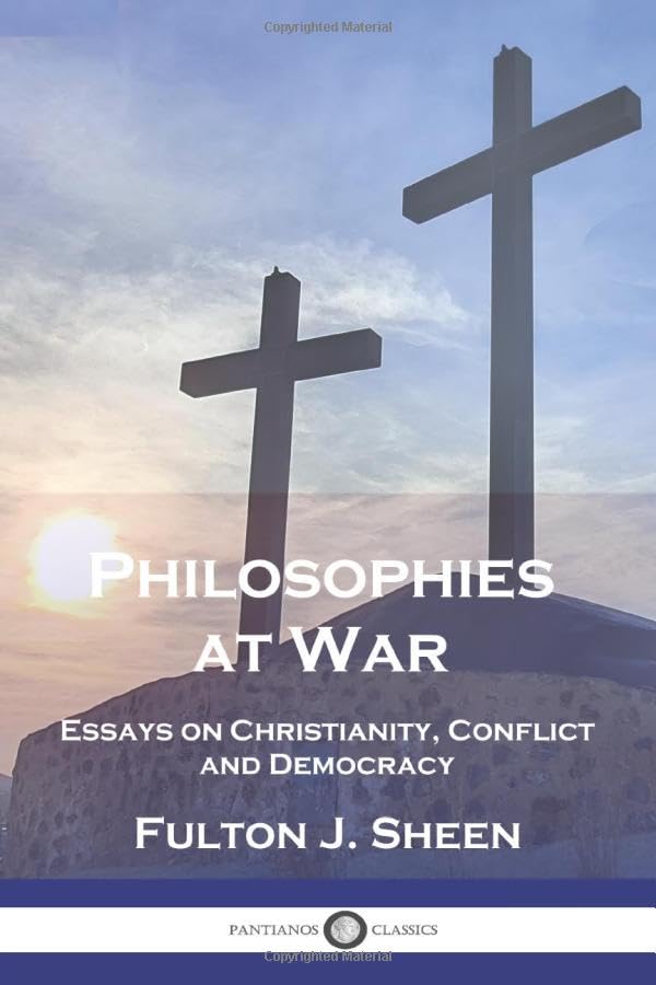 Philosophies at War: Essays on Christianity, Conflict and Democracy book cover